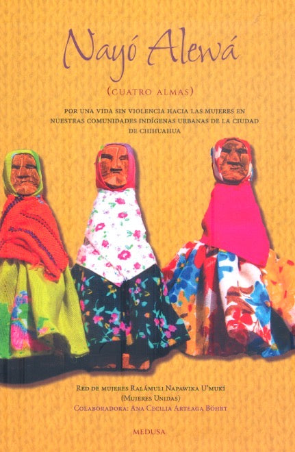 Nayó Alewá (Cuatro almas), Red de Mujeres Ralámuli Napawika U’mukí (Mujeres unidas)