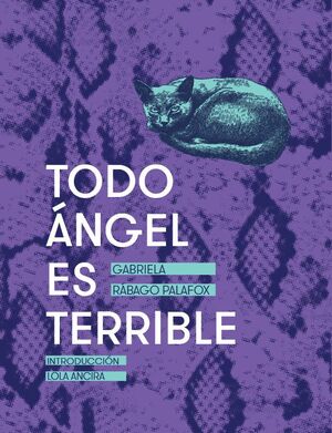 Todo ángel es terrible, Gabriela Rábano Palafox