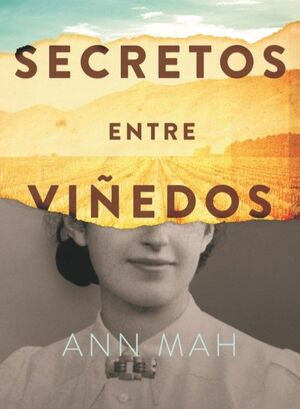 Secretos entre viñedos, Ann Mah