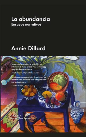 LA ABUNDANCIA, ANNIE DILLARD.
