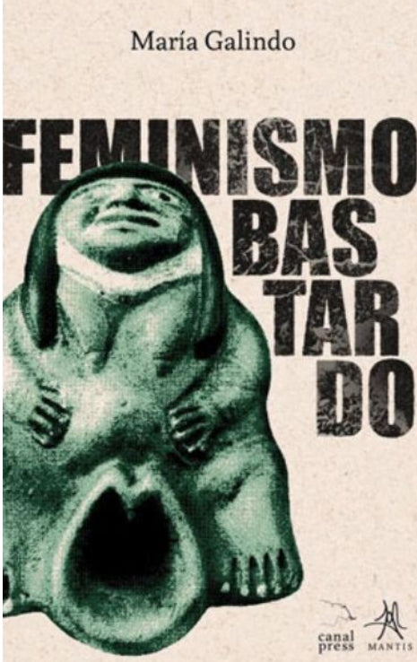 Feminismo bastardo, María Galindo