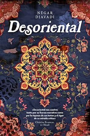 DESORIENTAL, Negar Djavadi.