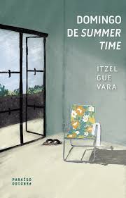 Domingo de summer time, Itzel Guevara.