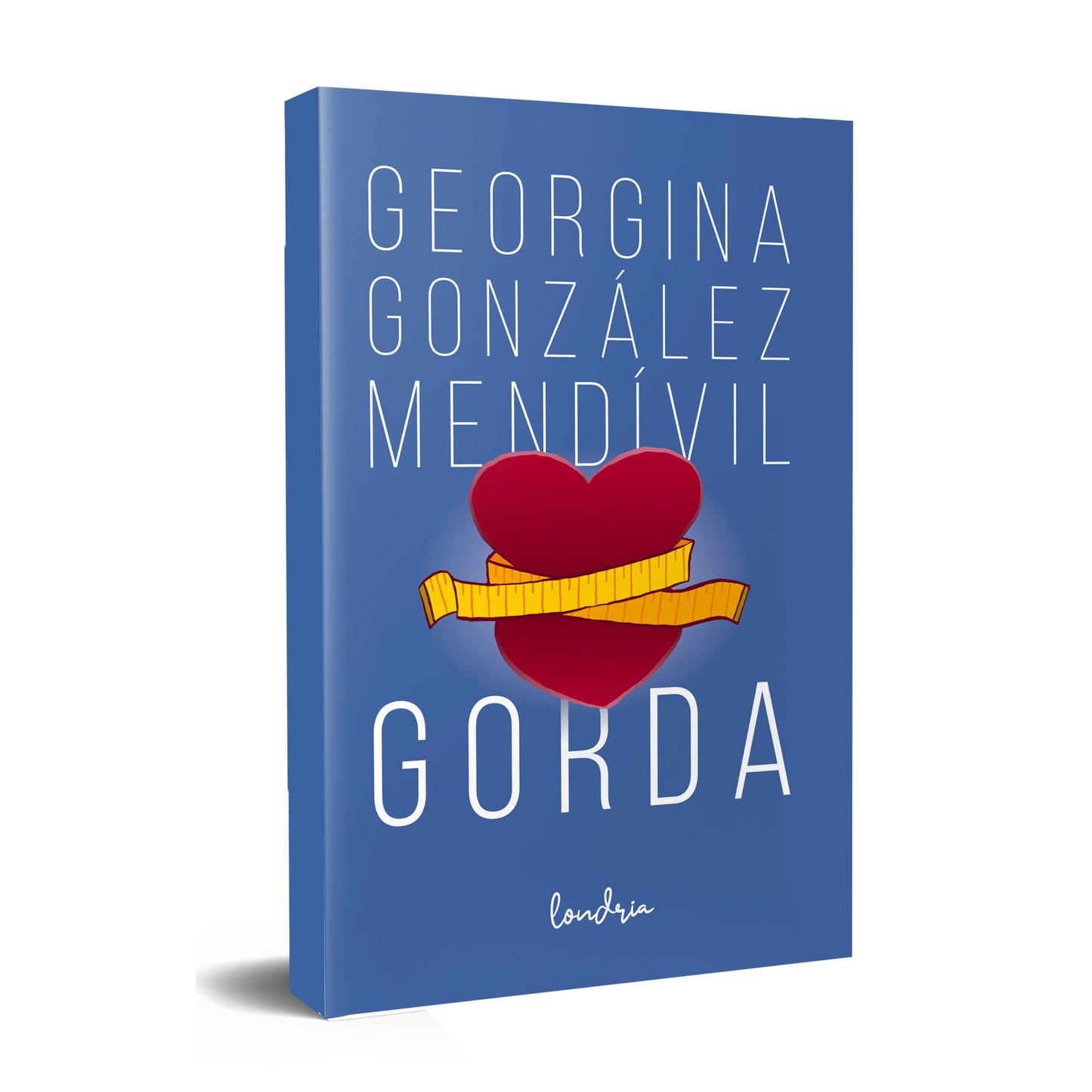Gorda, de Georgina González Mendívil.