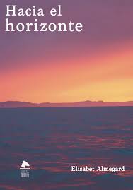 Hacia el horizonte, Elizabeth Almegard.