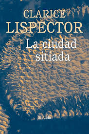 La ciudad siteada, Clarice Lispector.