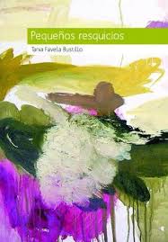 Pequeños resquicios, Tania Favela Bustillo.