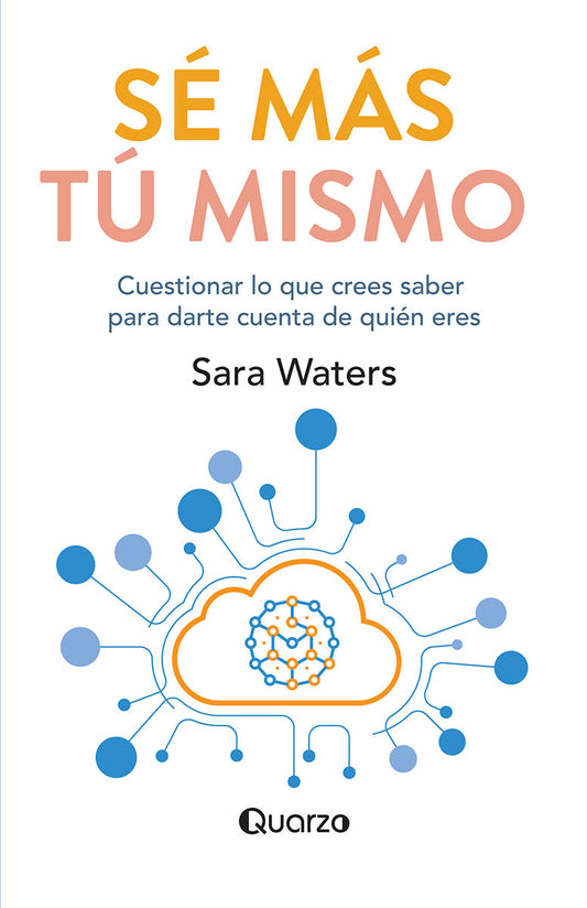 Sé más tu mismo, Sara Waters.
