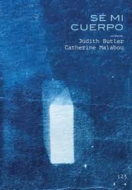 Se mi cuerpo, Catherine Malabou, Judith Butler.