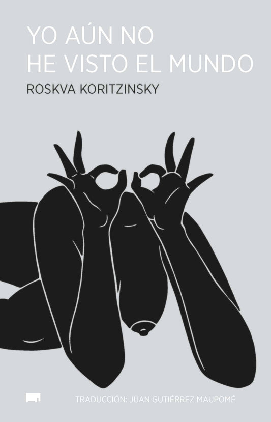 Yo aún no he visto el mundo, Roskva Koritzinsky.
