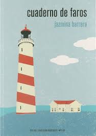 Cuaderno de faros, Jazmina Barrera.