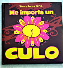 Me importa un culo, Diana y Lorena Azpiri