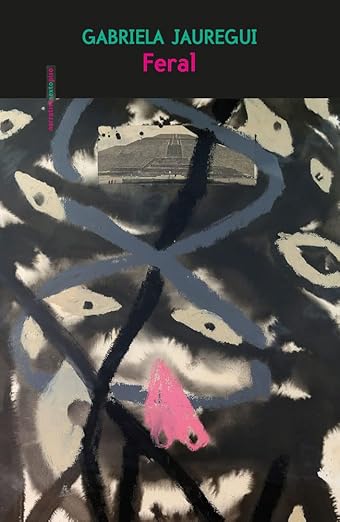 Feral, Gabriela Jauregui