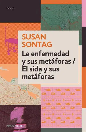 La enfermedad y sus metáforas / El sida y sus metáforas de Susan Sontag.