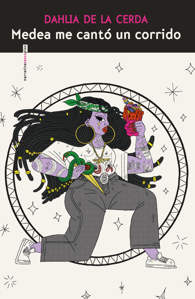 Medea me cantó un corrido, Dahlia de la Cerda