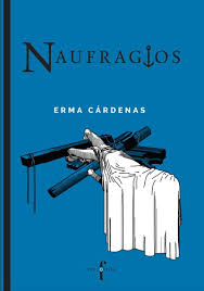 Naufragios, Erma Cárdenas.