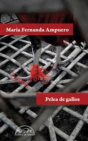 Pelea de gallos, María Fernanda Ampuero.