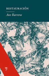 Restauración, Ave Barrera.