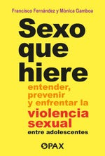 Sexo que hiere de Mónica Gamboa Suárez y Francisco Fernández Romero.
