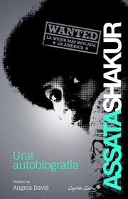 Una autobiografía, Assata Shakur.