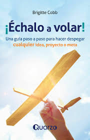 ¡Échalo a volar!, Nueva edición , Brigitte Cobb.