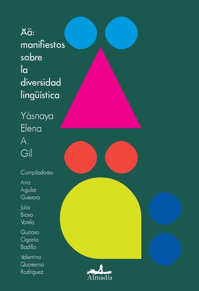 Yasnaya Elena, Ää manifiesto de la diversidad lingüística