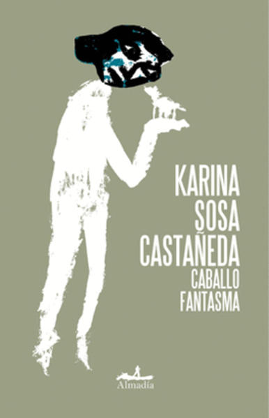 Karina Sosa Castañeda, Caballo fantasma