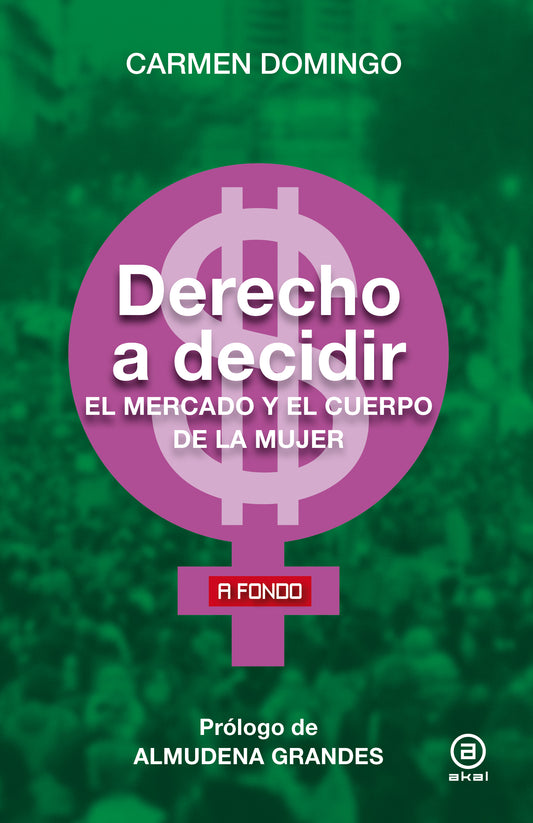 Carmen Domingo, Derecho a decidir: el mercado y el cuerpo de la mujer
