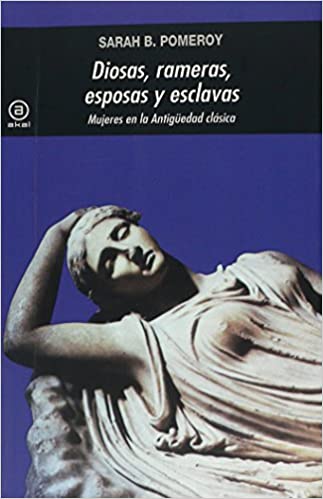 Sarah B. Pomeroy, Diosas, rameras, esposas y esclavas