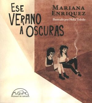 Mariana Enriquez, Ese verano a oscuras