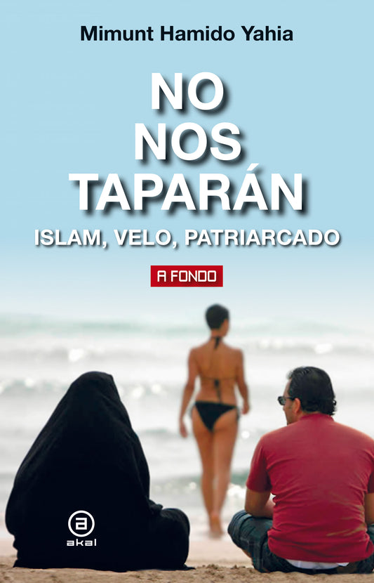 Mimunt Hamido Yahin, No nos taparán. Islam, velo, patriarcado