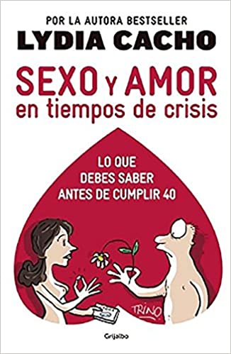 Lydia Cacho, Sexo y amor en tiempos de crisis