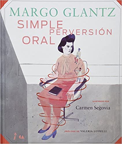 Margo Glantz, Simple perversión oral