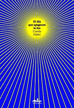 Camila Fabbri, El día que apagaron la luz