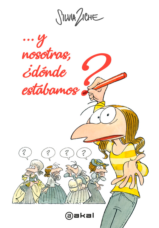 Silvia Ziche, ...y nosotras ¿Dónde estábamos?