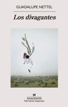 Los divagantes, Guadalupe Nettel