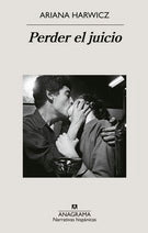 Perder el juicio, Ariana Harwicz