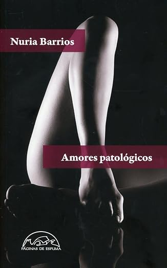 Amores patológicos,  Nuria Barrios