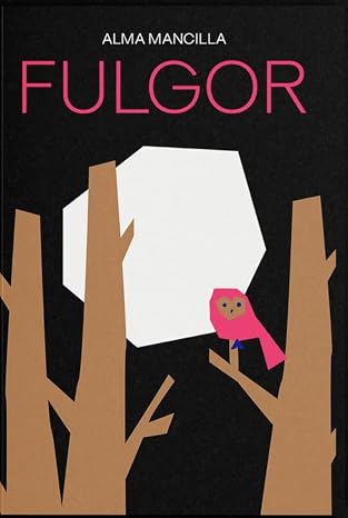 Fulgor, Alma Mancilla
