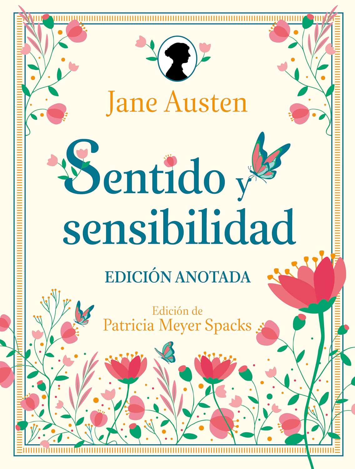 Sentido y sensibilidad. Edición anotada. Jane Austen (Autora); Patricia Ann Meyer Spacks (Editora).