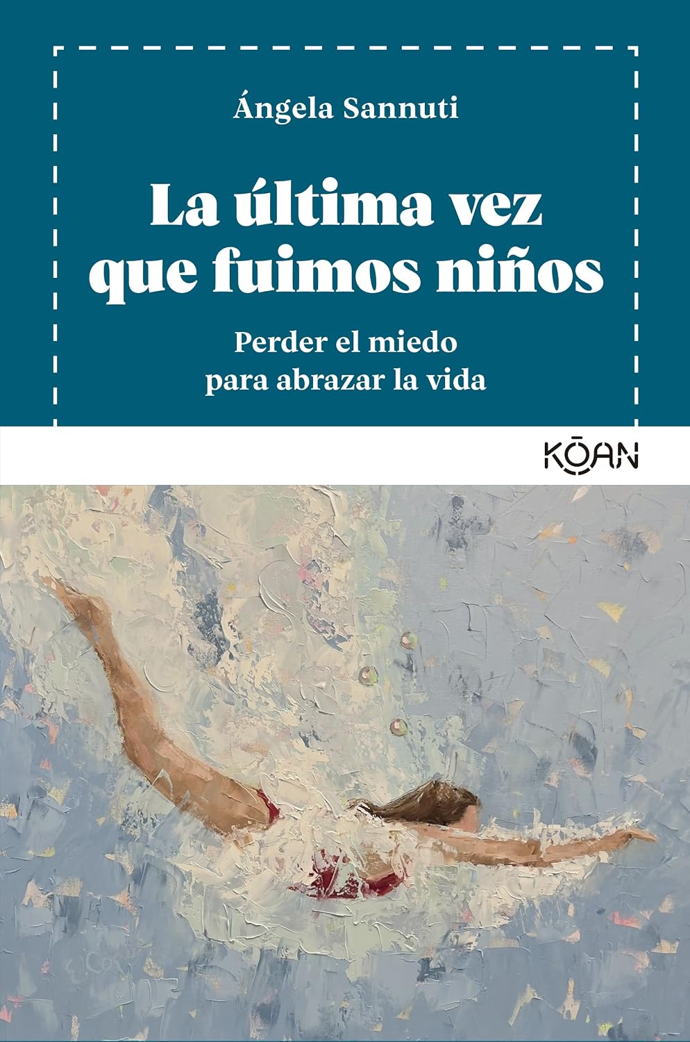 La última vez que fuimos niños, Angela Sannuti.