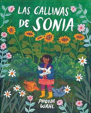 Las gallinas de Sonia, Phoebe Wahl