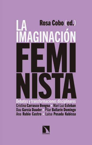 LA IMAGINACIÓN FEMINISTA DEBATES Y TRANSFORMACIONES DISCIPLINARES, ROSA COBO BEDIA