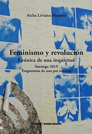 Feminismo y revolución. Crónica de una inquietud. Aicha Liviana Messina.