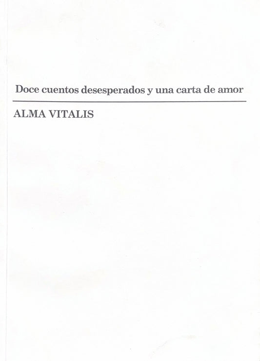Doce cuentos desesperados y una carta de amor