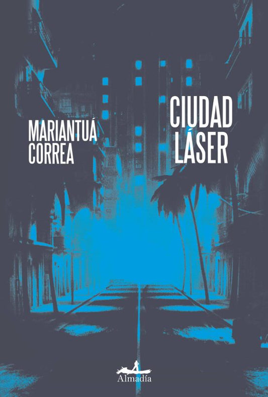 Ciudad Laser, Mariantuá Correa.