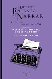 El discreto encanto de narrar, Maritza M. Buendía, Glafira Rocha.