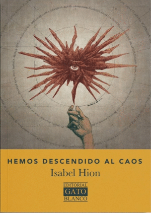 Hemos descendido al caos.