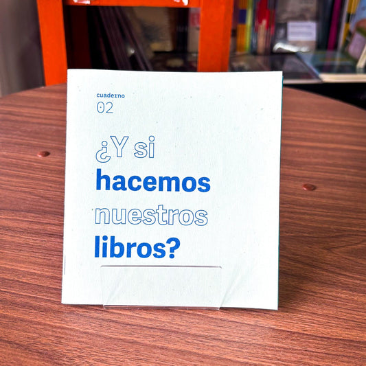 ¿Y si hacemos nuestros libros?, VV. AA.