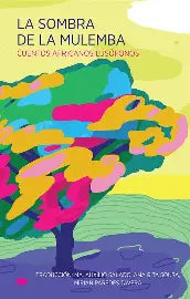 La Sombra de la Mulemba: Cuentos Africanos Lusófonos